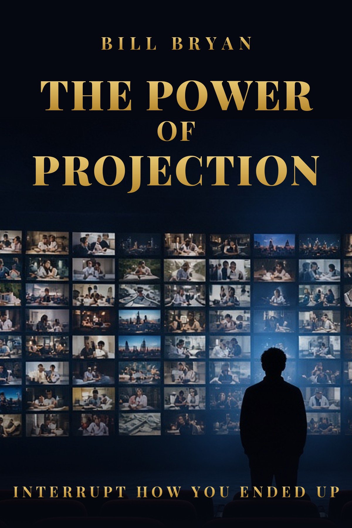 The Power of Projection by Bill Bryan, book cover
